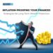 Inflation-Proof Your Finances: Top Strategies for Wealth Protection